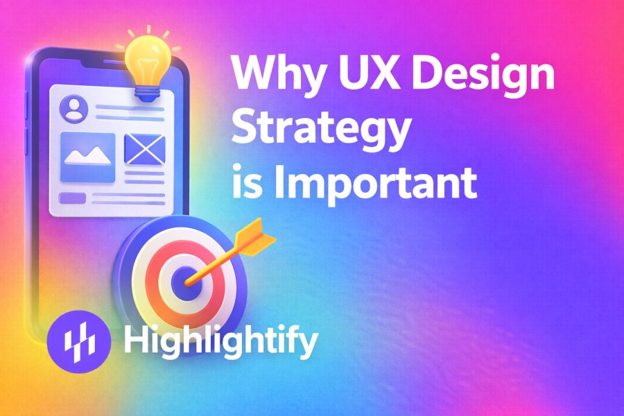 Why UX Design Strategy Is Important for Growth